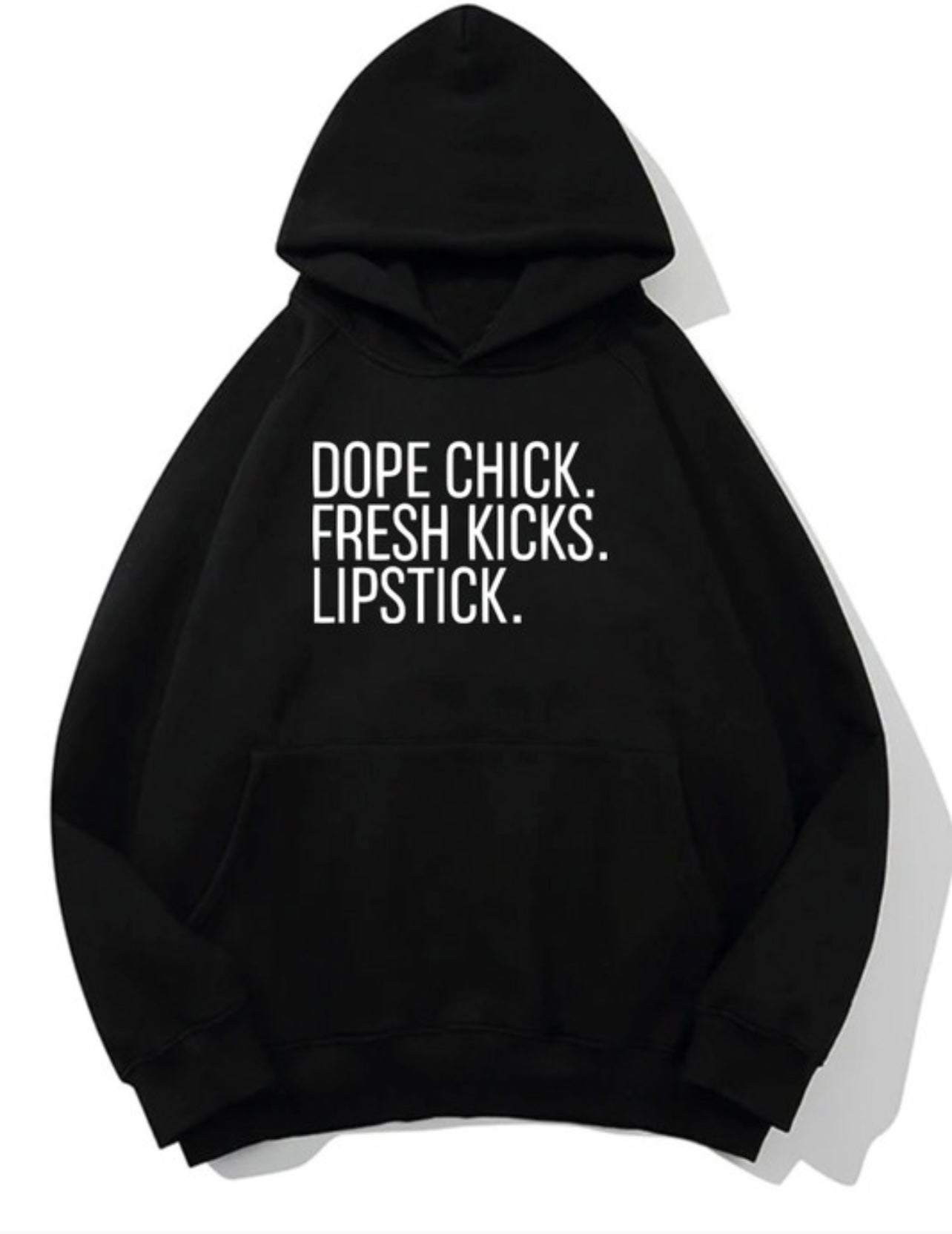 Dope chick Hoodie