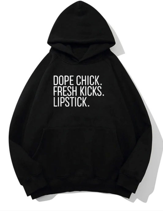 Dope chick Hoodie