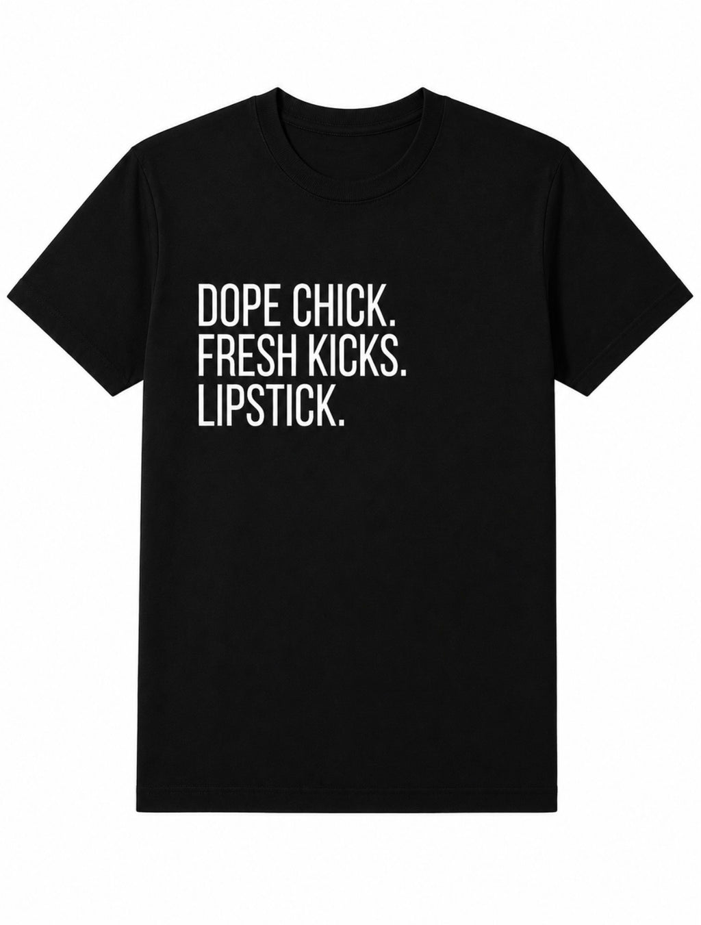 Dope chick Tshirt