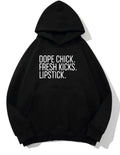 Dope chick Hoodie